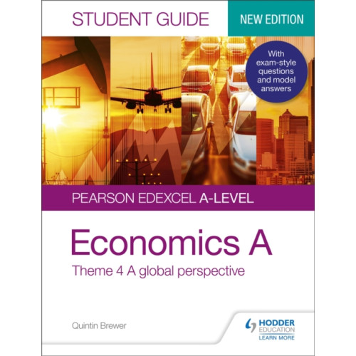 Hachette Learning Pearson Edexcel A-level Economics A Student Guide: Theme 4 A global perspective (häftad, eng)