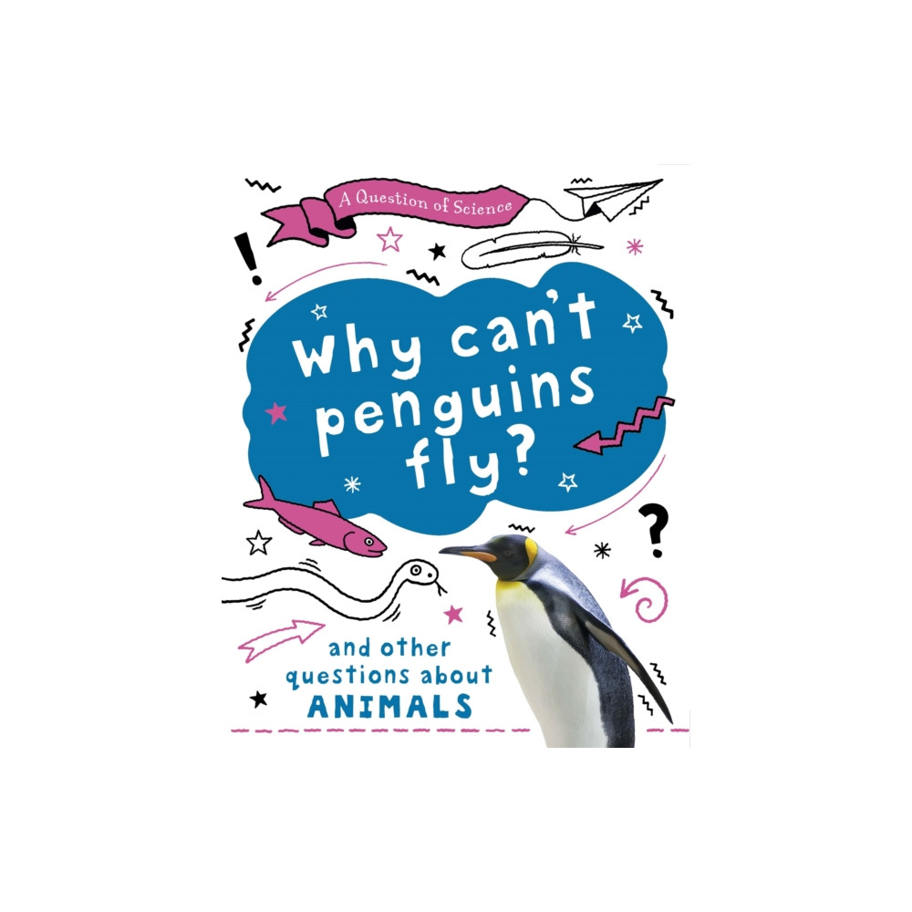 Produktbild för A Question of Science: Why can't penguins fly? And other questions about animals (häftad, eng)