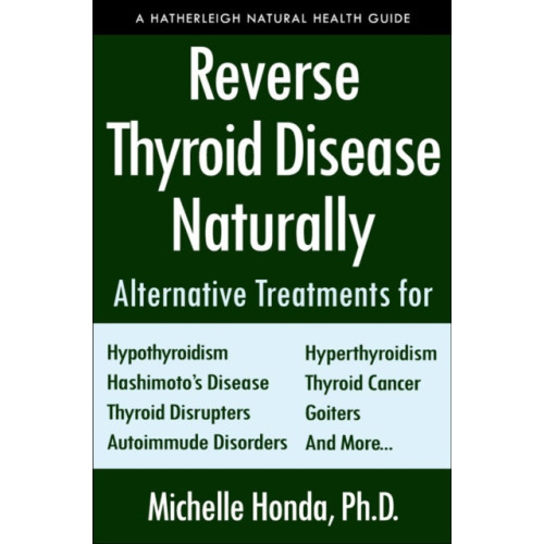 Hatherleigh Press,U.S. Reverse Thyroid Disease Naturally (häftad, eng)