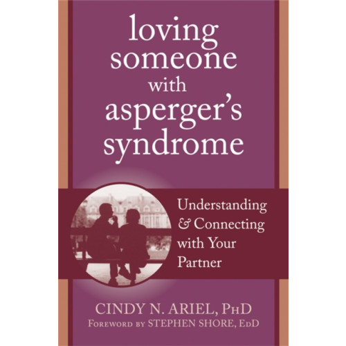 New Harbinger Publications Loving Someone with Asperger's Syndrome (häftad, eng)