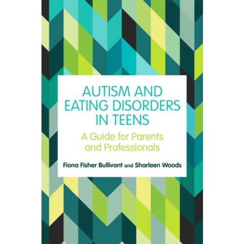 Jessica kingsley publishers Autism and Eating Disorders in Teens (häftad, eng)