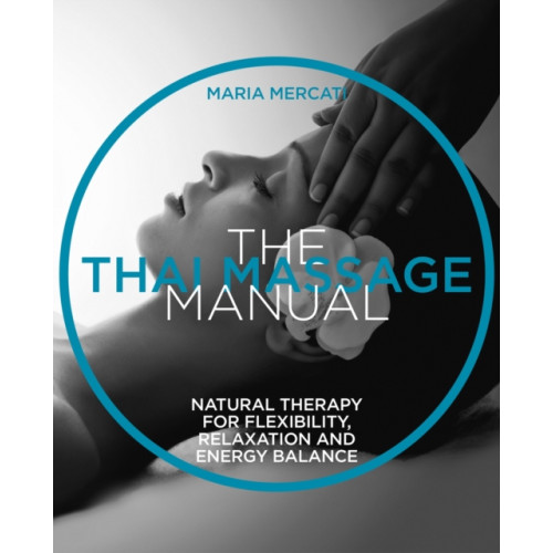 Headline Publishing Group The Thai Massage Manual (häftad, eng)