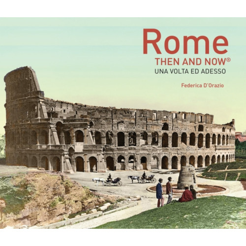 HarperCollins Publishers Rome Then and Now® (inbunden, eng)