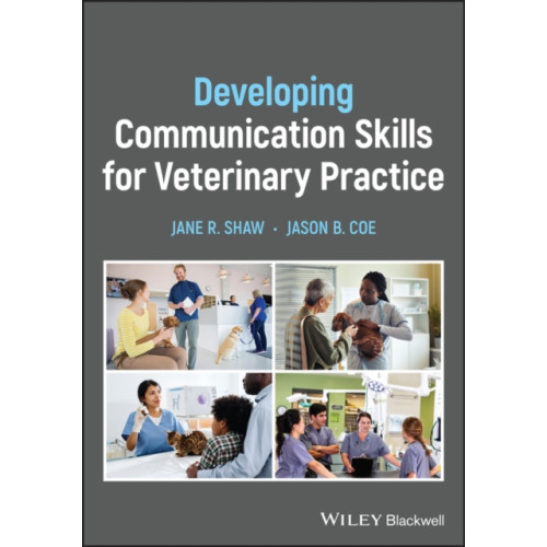 John Wiley And Sons Ltd Developing Communication Skills for Veterinary Practice (häftad, eng)
