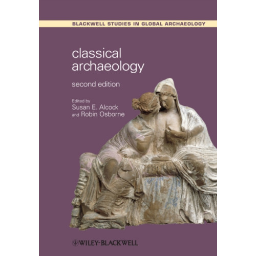 John Wiley And Sons Ltd Classical Archaeology (häftad, eng)