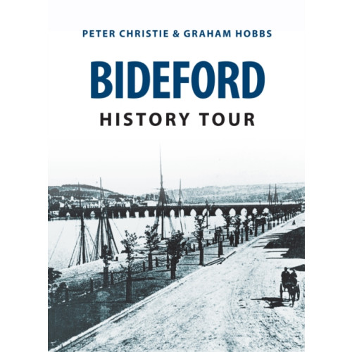 Amberley Publishing Bideford History Tour (häftad, eng)