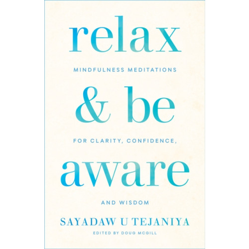 Shambhala Publications Inc Relax and Be Aware (häftad, eng)