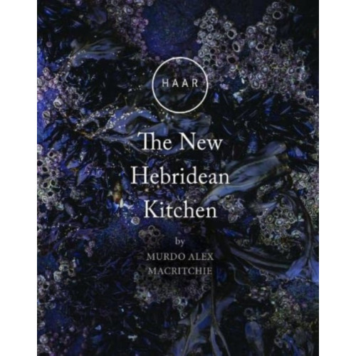 Acair HAAR The New Hebridean Kitchen (inbunden, eng)