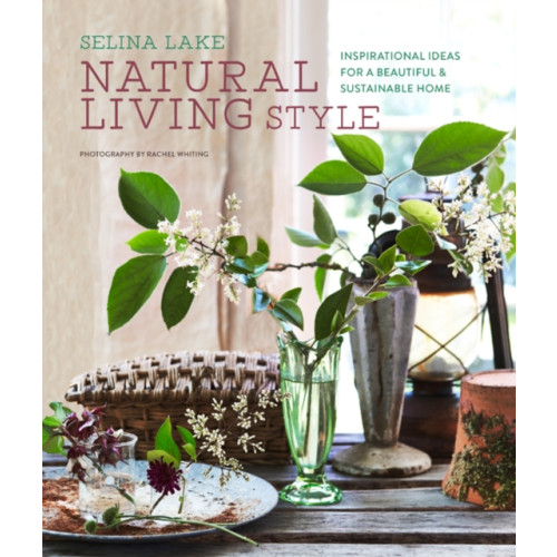 Ryland, Peters & Small Ltd Natural Living Style (inbunden, eng)