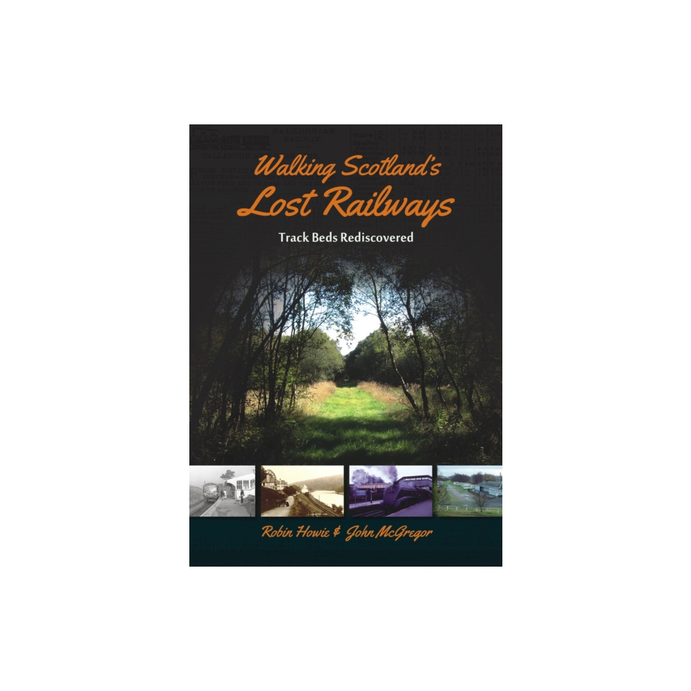 Produktbild för Walking Scotland's Lost Railways (häftad, eng)