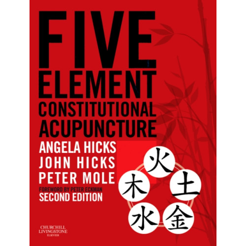 Elsevier Health Sciences Five Element Constitutional Acupuncture (inbunden, eng)