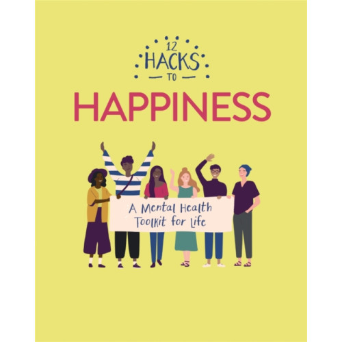 Hachette Children's Group 12 Hacks to Happiness (häftad, eng)