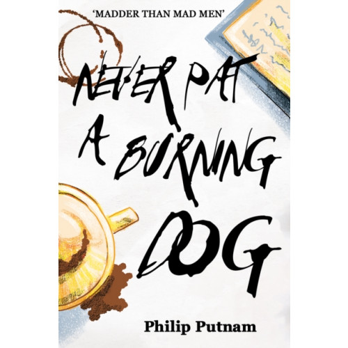 Austin Macauley Publishers Never Pat a Burning Dog (häftad, eng)