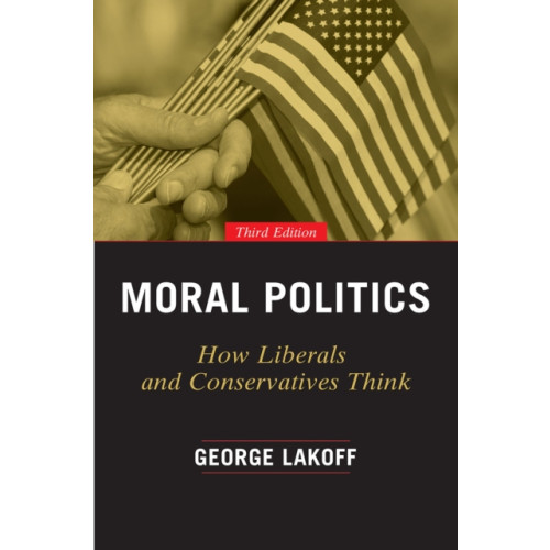 The university of chicago press Moral Politics (häftad, eng)