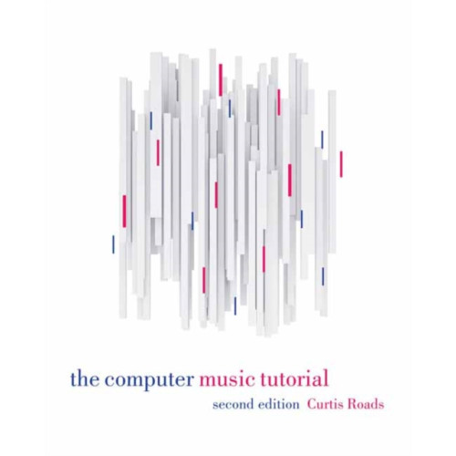 Mit press ltd The Computer Music Tutorial, second edition (inbunden, eng)