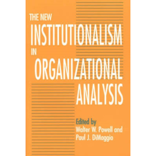 The university of chicago press The New Institutionalism in Organizational Analysis (häftad, eng)