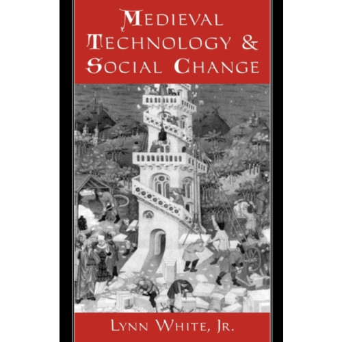 Oxford University Press Inc Medieval Technology and Social Change (häftad, eng)