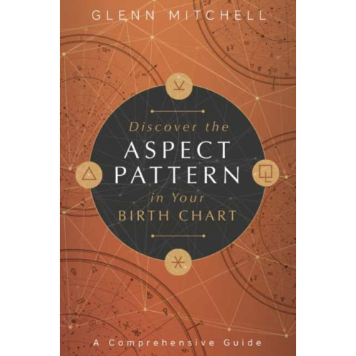 Llewellyn Publications,U.S. Discover the Aspect Pattern in Your Birth Chart (häftad, eng)