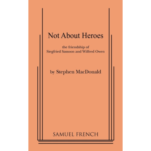 Samuel French Inc Not about Heroes (häftad, eng)