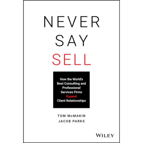 John Wiley & Sons Inc Never Say Sell (inbunden, eng)