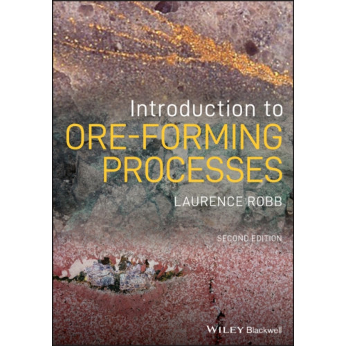 John Wiley And Sons Ltd Introduction to Ore-Forming Processes (häftad, eng)