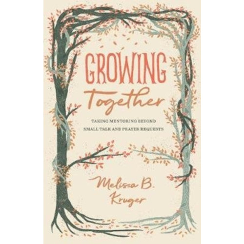 Crossway Books Growing Together (häftad, eng)