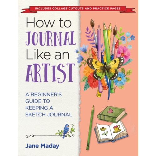 Sixth & Spring Books How to Journal Like an Artist (häftad, eng)