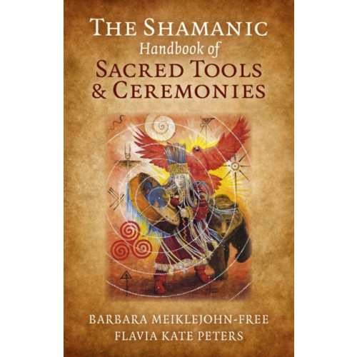 Collective Ink Shamanic Handbook of Sacred Tools and Ceremonies, The (häftad, eng)