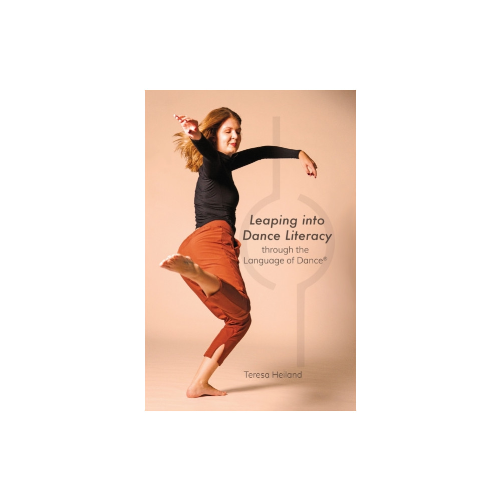 Produktbild för Leaping into Dance Literacy through the Language of Dance® (inbunden, eng)