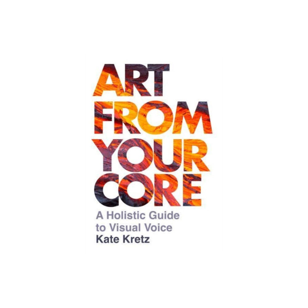Produktbild för Art from Your Core (häftad, eng)