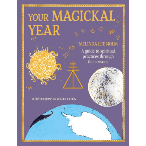 Ryland, Peters & Small Ltd Your Magickal Year (inbunden, eng)