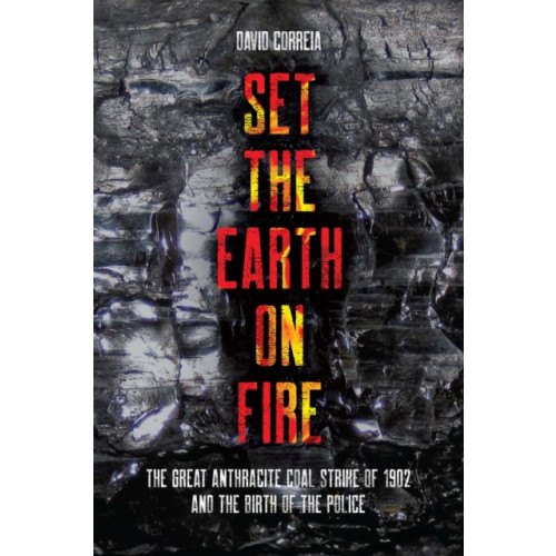 Haymarket Books Set the Earth on Fire (häftad, eng)