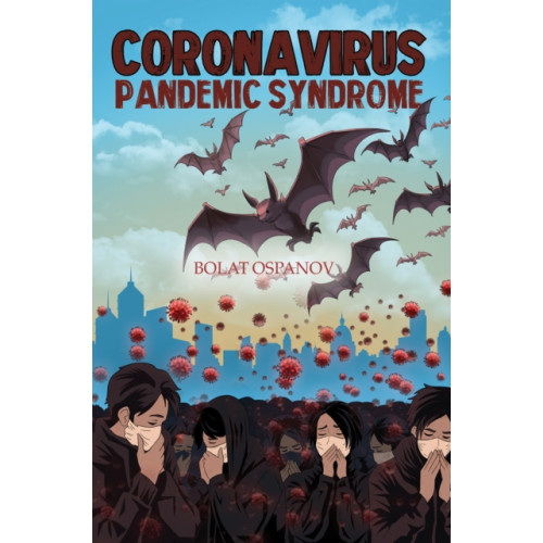 Austin Macauley Publishers Coronavirus Pandemic Syndrome (häftad, eng)