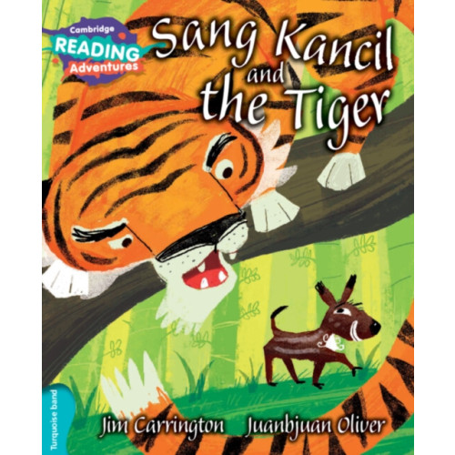 Cambridge University Press Cambridge Reading Adventures Sang Kancil and the Tiger Turquoise Band (häftad, eng)