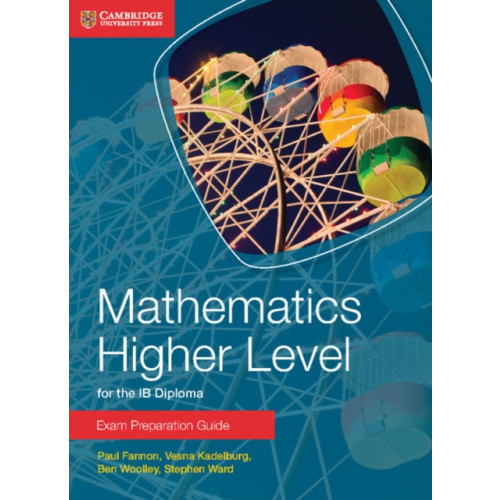 Cambridge University Press Mathematics Higher Level for the IB Diploma Exam Preparation Guide (häftad, eng)