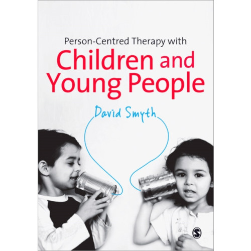 Sage Publications Ltd Person-Centred Therapy with Children and Young People (häftad, eng)