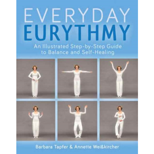 Floris Books An Illustrated Guide to Everyday Eurythmy (häftad, eng)