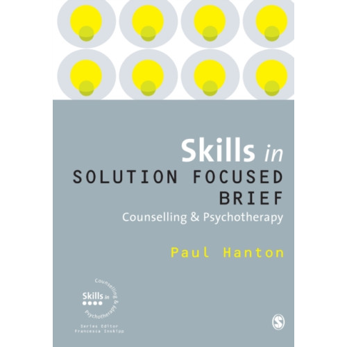 Sage Publications Ltd Skills in Solution Focused Brief Counselling and Psychotherapy (häftad, eng)