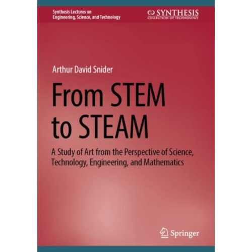 Springer International Publishing AG From STEM to STEAM (inbunden, eng)