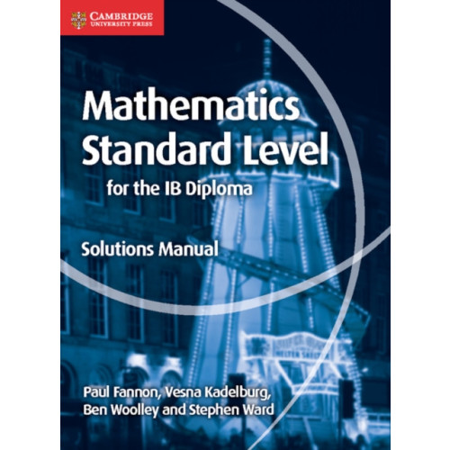 Cambridge University Press Mathematics for the IB Diploma Standard Level Solutions Manual (häftad, eng)