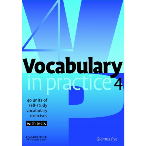 Cambridge University Press Vocabulary in Practice 4 (häftad, eng)