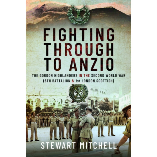 Pen & Sword Books Ltd Fighting Through to Anzio (inbunden, eng)