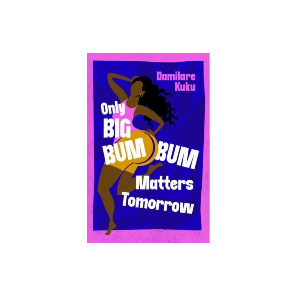 Produktbild för Only Big Bumbum Matters Tomorrow (inbunden, eng)