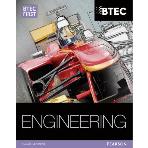 Pearson Education Limited BTEC First in Engineering Student Book (häftad, eng)