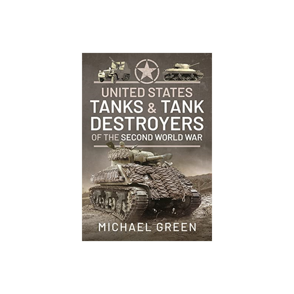Produktbild för United States Tanks and Tank Destroyers of the Second World War (inbunden, eng)