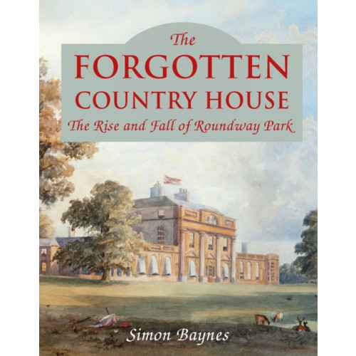 Quiller Publishing Ltd The Forgotten Country House (inbunden, eng)