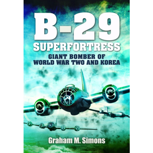 Pen & Sword Books Ltd B-29: Superfortress (häftad, eng)