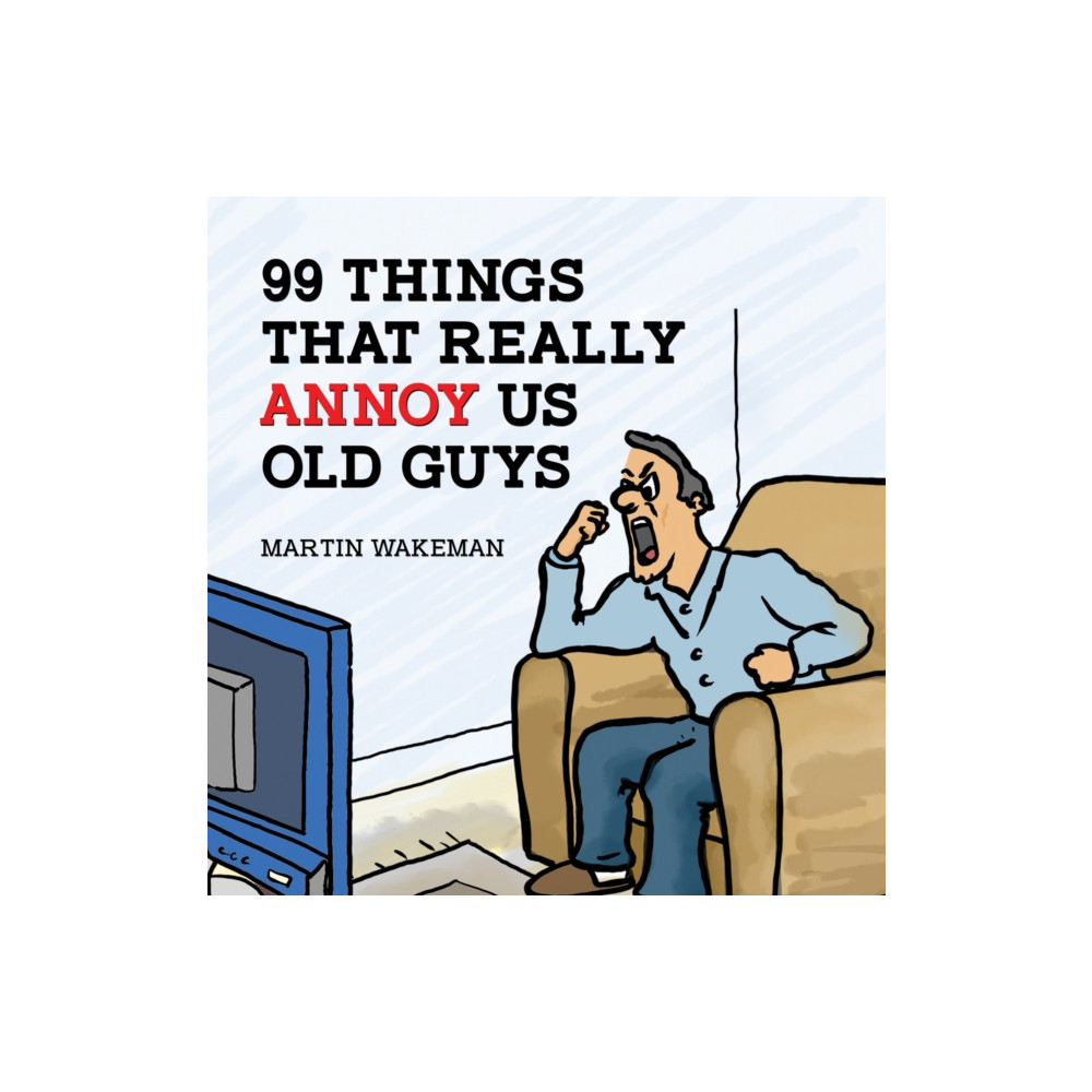 Produktbild för 99 Things That Really Annoy Us Old Guys (häftad, eng)