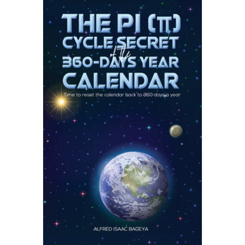 Austin Macauley Publishers The PI (p) Cycle Secret of the 360-days year calendar (inbunden, eng)