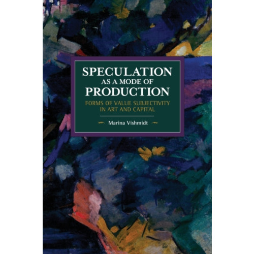 Haymarket Books Speculation as a Mode of Production (häftad, eng)